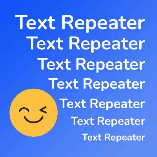 Play Text Repeater : Repeat Text APK Play Text Repeater : Repeat Text APK