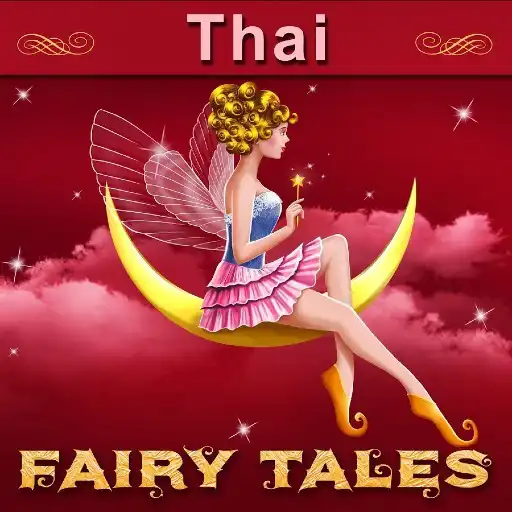 Free play online Thai Fairy Tales APK Free play online Thai Fairy Tales APK