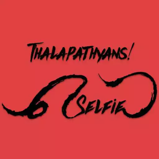 Free play online Thalapathy Selfie APK Free play online Thalapathy Selfie APK