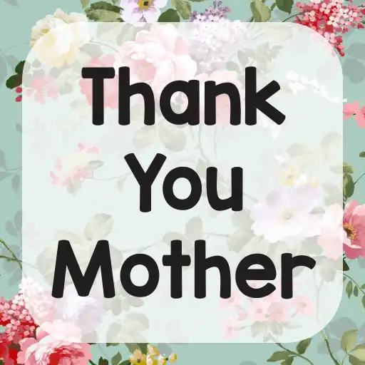 Play Thank You Mother APK Play Thank You Mother APK