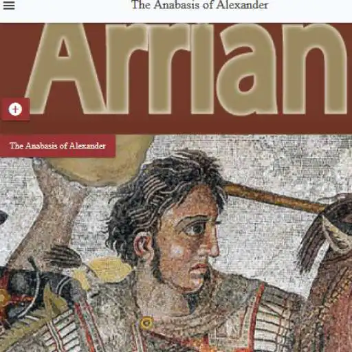 Play The Anabasis of Alexander, by Arrian of Nicomedia  and enjoy The Anabasis of Alexander, by Arrian of Nicomedia with UptoPlay