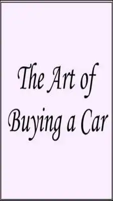 Play The Art of Buying a Car