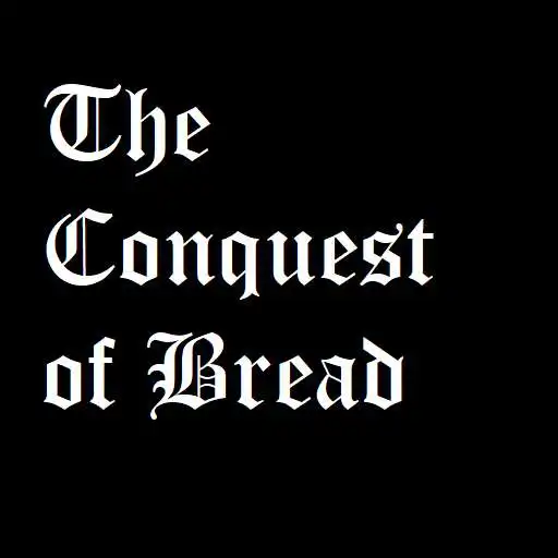 Play THE CONQUEST OF BREAD 1906 APK Play THE CONQUEST OF BREAD 1906 APK