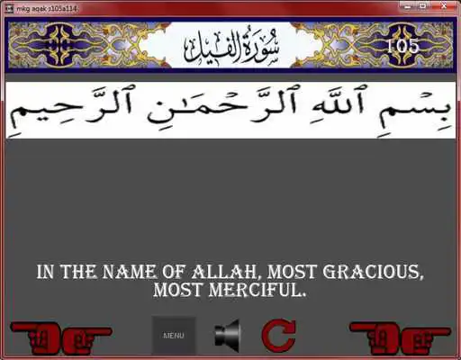 Play The Holy Quran, s 105 to 114.