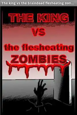 Play The King v Flesheating Zombies