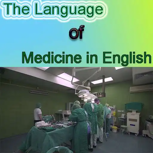 Play The Language of Medicine in English  and enjoy The Language of Medicine in English with UptoPlay