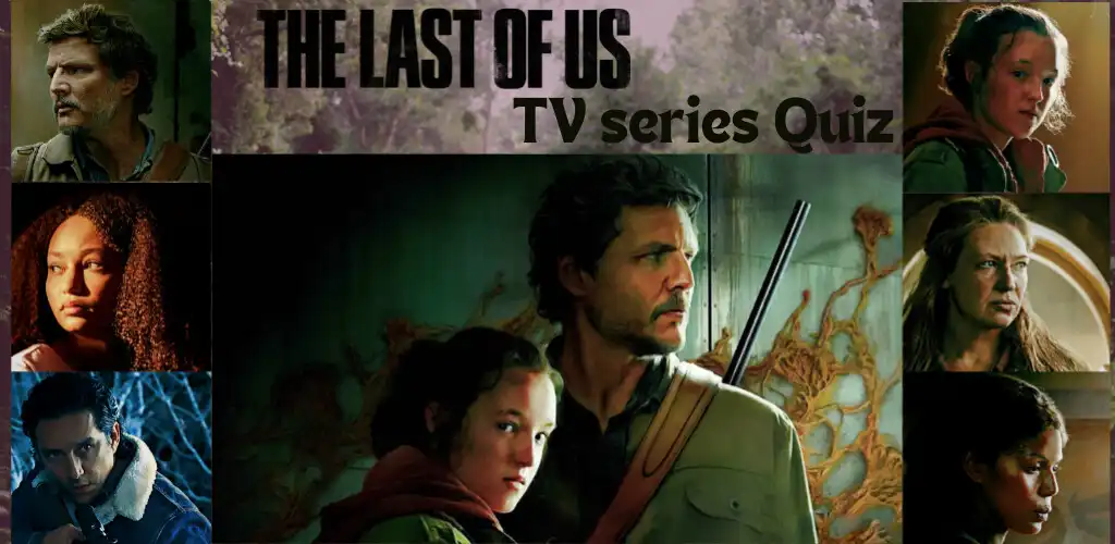Play The Last of Us TV Show Trivia  and enjoy The Last of Us TV Show Trivia with UptoPlay