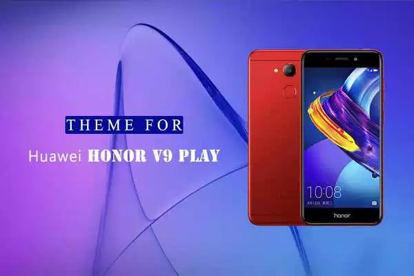 Play Theme for Huawei Honor V9 Play