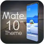 Free play online Theme for Huawei mate 10 APK Free play online Theme for Huawei mate 10 APK