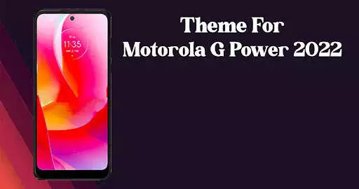 Play Theme for Motorola G Power 2022  and enjoy Theme for Motorola G Power 2022 with UptoPlay