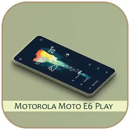 Play Theme for Motorola Moto E6 Play APK Play Theme for Motorola Moto E6 Play APK