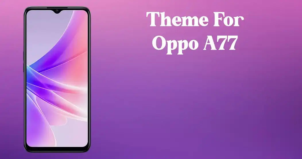 Play Theme for Oppo A77  and enjoy Theme for Oppo A77 with UptoPlay