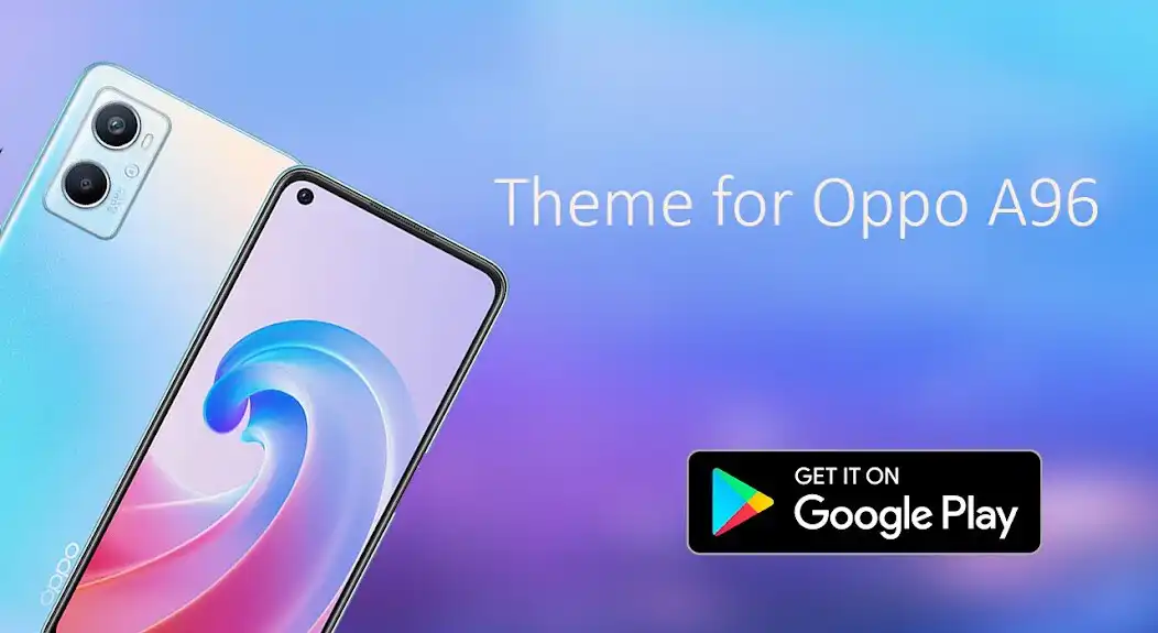 Play Theme for Oppo A96  and enjoy Theme for Oppo A96 with UptoPlay