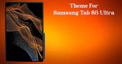 Play Theme for Samsung Tab S8 Ultra  and enjoy Theme for Samsung Tab S8 Ultra with UptoPlay