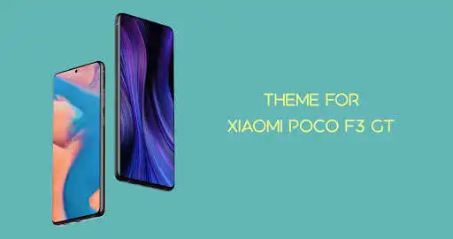 Play Theme for Xiaomi Poco F3 GT  and enjoy Theme for Xiaomi Poco F3 GT with UptoPlay