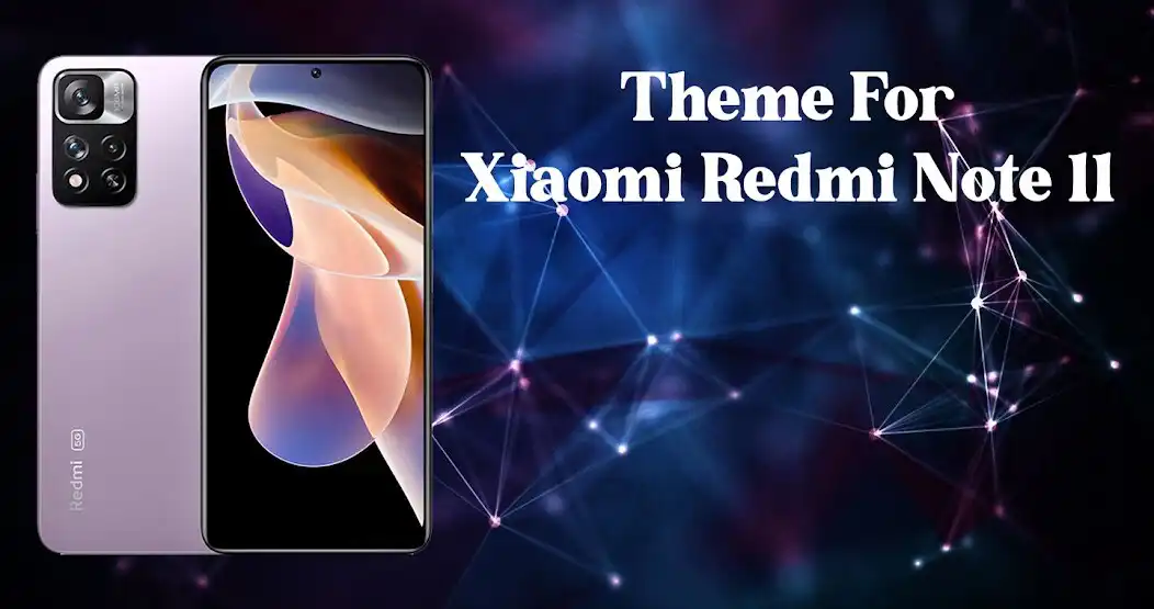 Play Theme for Xiaomi Redmi Note 11  and enjoy Theme for Xiaomi Redmi Note 11 with UptoPlay