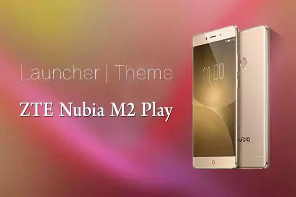 Play Theme for ZTE Nubia M2 Play