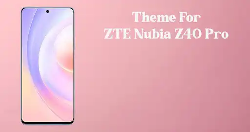 Play Theme for ZTE Nubia Z40 Pro  and enjoy Theme for ZTE Nubia Z40 Pro with UptoPlay