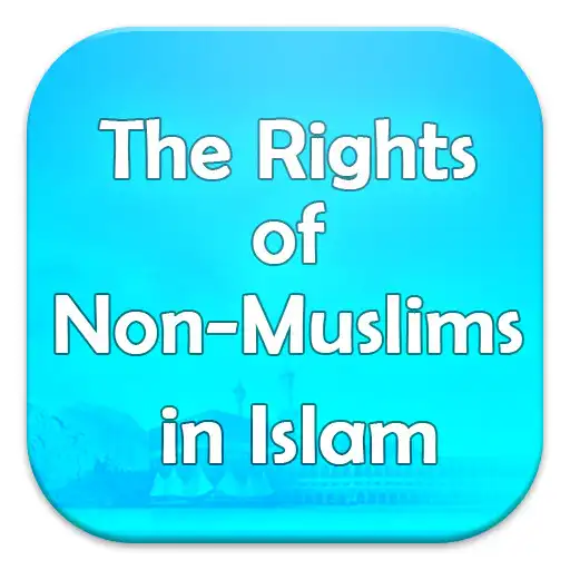 Play The Rights of Non-Muslims in Islam APK
