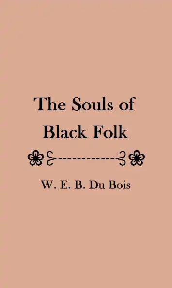 Play The Souls of Black Folk eBook  and enjoy The Souls of Black Folk eBook with UptoPlay