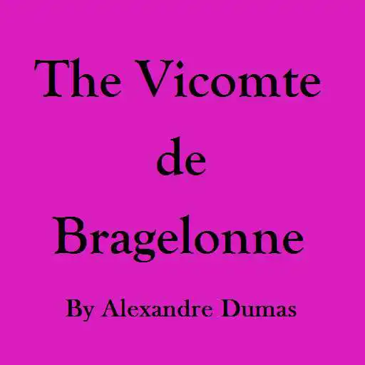 Play The Vicomte of Bragelonne Book APK Play The Vicomte of Bragelonne Book APK