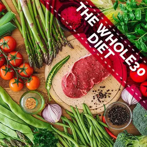 Play The Whole30 Diet - Reset Your Eating Habits APK