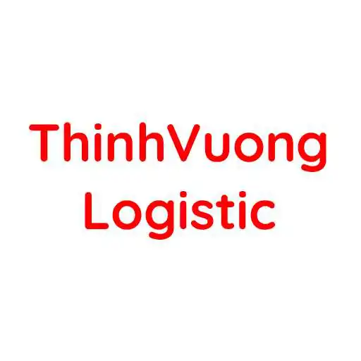 Play ThinhVuongLogistic APK Play ThinhVuongLogistic APK