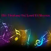 Free play online Thinking Out Loud Ed Sheeran APK