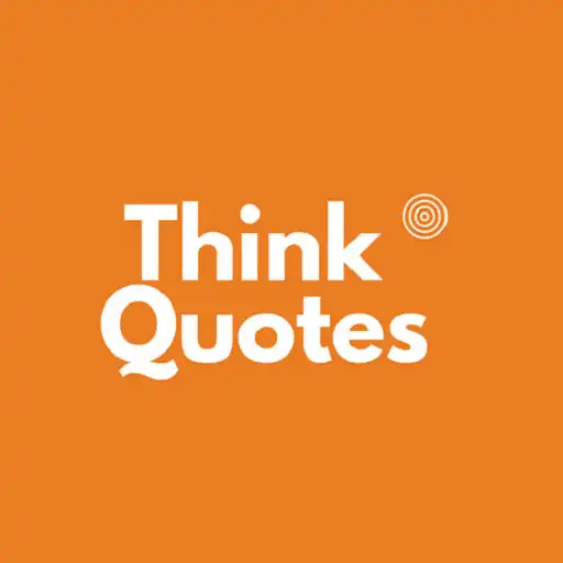 Free play online Think Quotes APK