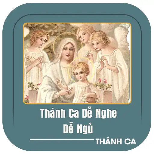 Play Thánh Ca Dễ Nghe Dễ Ngủ APK Play Thánh Ca Dễ Nghe Dễ Ngủ APK