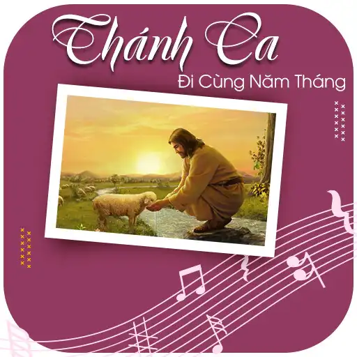 Play Thánh Ca Đi Cùng Năm Tháng APK Play Thánh Ca Đi Cùng Năm Tháng APK