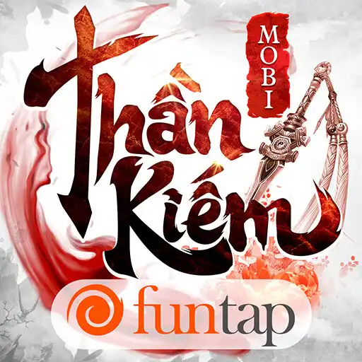 Play Thần Kiếm Mobile - Funtap APK Play Thần Kiếm Mobile - Funtap APK