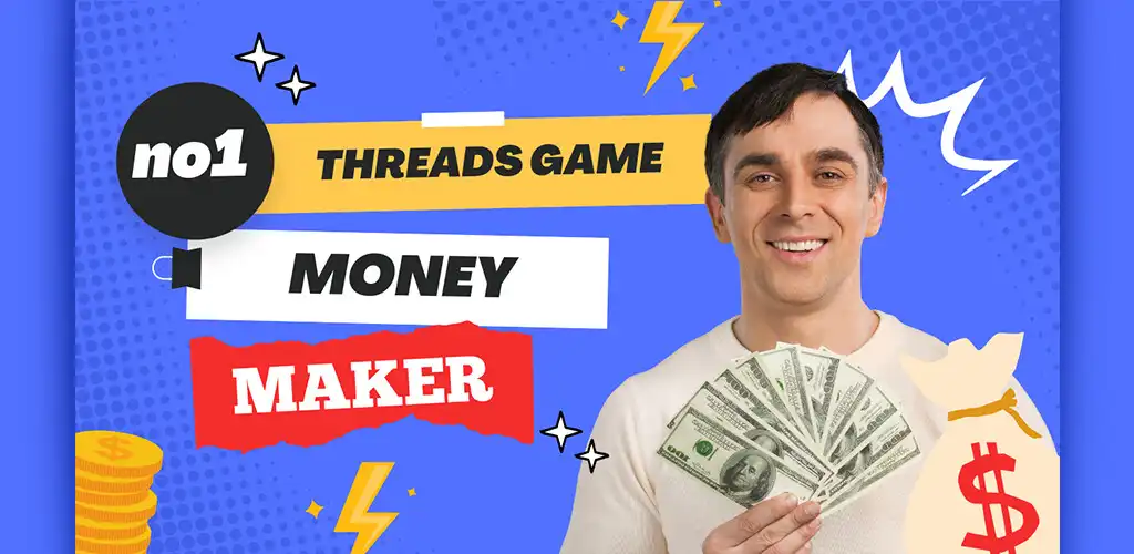 Play Threads Moneymaker Games  and enjoy Threads Moneymaker Games with UptoPlay