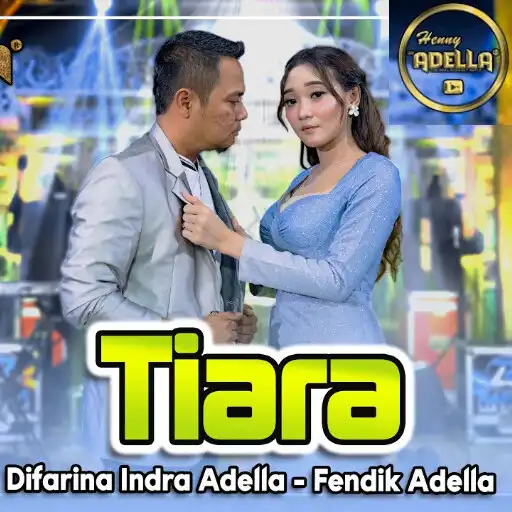 Play TIARA Om Adella Difarina Indra APK Play TIARA Om Adella Difarina Indra APK