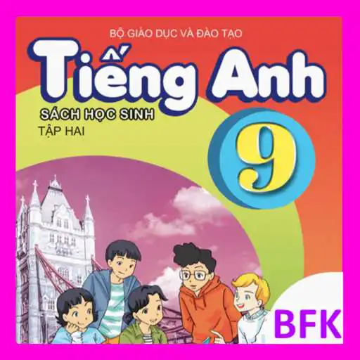 Run free android online Tieng Anh 9 Moi - English 9 T2 APK Run free android online Tieng Anh 9 Moi - English 9 T2 APK
