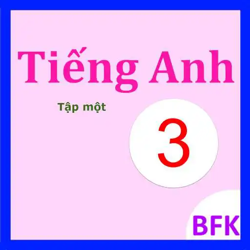 Run free android online Tieng Anh Lop 3 - English 3 T1 APK Run free android online Tieng Anh Lop 3 - English 3 T1 APK
