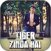 Free play online Tiger Zinda Hai DP Maker APK Free play online Tiger Zinda Hai DP Maker APK