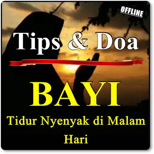 Play TIPS DAN DOA AGAR BAYI TIDUR NYENYAK TERLENGKAP APK Play TIPS DAN DOA AGAR BAYI TIDUR NYENYAK TERLENGKAP APK