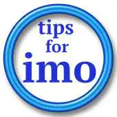 Free play online Tips For IMO free video calls APK