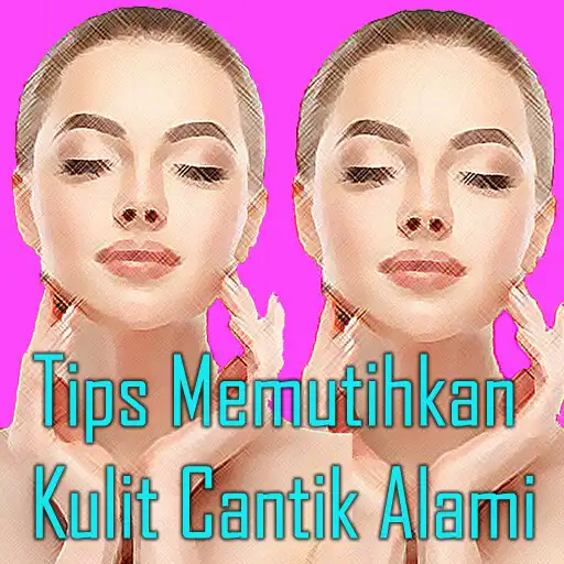Play Tips Memutihkan Kulit Cantik APK Play Tips Memutihkan Kulit Cantik APK
