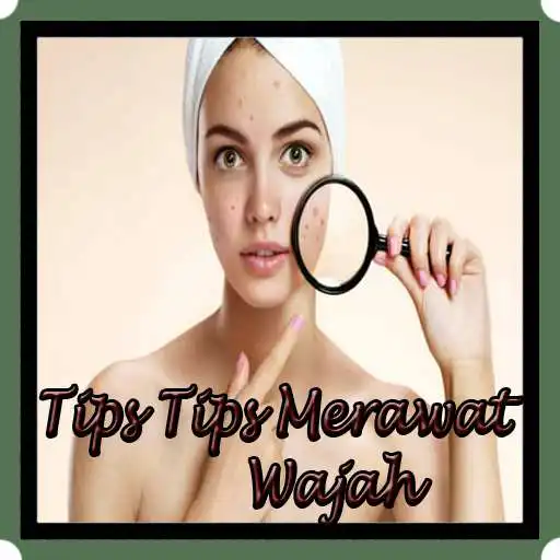 Play Tips Merawat Wajah APK