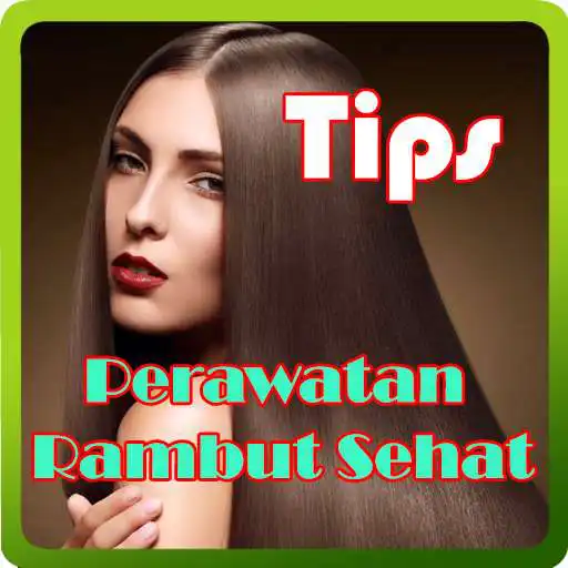 Play Tips Perawatan Rambut Sehat APK Play Tips Perawatan Rambut Sehat APK