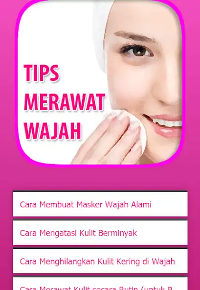 Play Tips Perawatan Wajah Cantik  and enjoy Tips Perawatan Wajah Cantik with UptoPlay