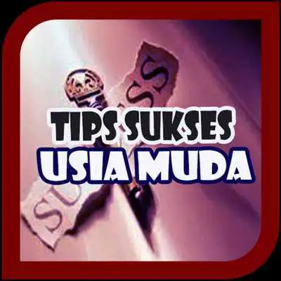 Play Tips Sukses Usia Muda