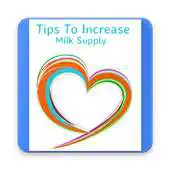 Free play online TIPS TO INCREASE MILK SUPPLY 2019 APK