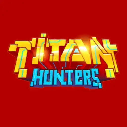 Play Titan Hunters APK Play Titan Hunters APK
