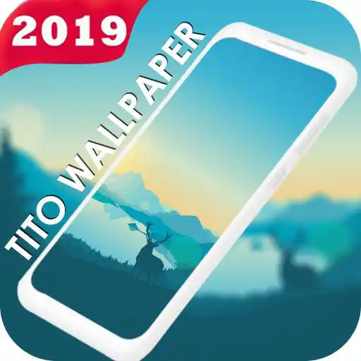 Play tito wallpaper - beautiful full sreen APK Play tito wallpaper - beautiful full sreen APK