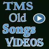 Free play online TMS Hits Old Songs Videos APK Free play online TMS Hits Old Songs Videos APK