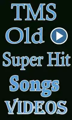 Play TMS Hits Old Songs Videos