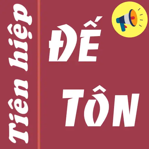 Play Đế tôn Truyện Tiên hiệp full APK